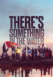 There's Something in the Water (2019)