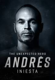 Andrés Iniesta, The Unexpected Hero (2020)