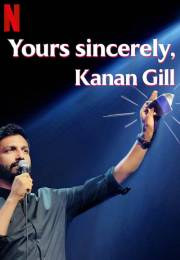 Yours Sincerely, Kanan Gill (2020)